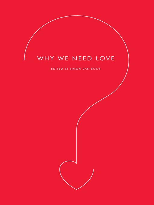 Title details for Why We Need Love by Simon Van Booy - Available
